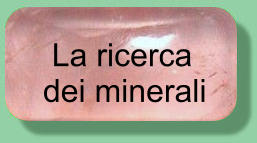 La ricerca  dei minerali